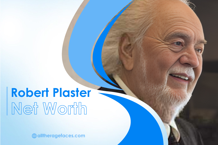 Robert Plaster Net Worth